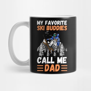 My Favorite Ski Buddies Call Me Dad, Ski Dad Father’s Day Mug